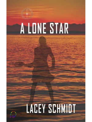 A Lone Star by Lacey Schmidt