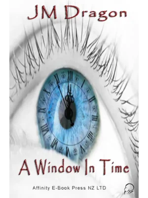 A Window in Time by JM Dragon