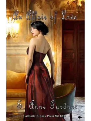 An Affair of Love by S. Anne Gardner