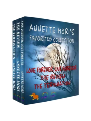 Annette Mori’s Favorites Collection - Love Forever Live Forever, The Review, The Termination