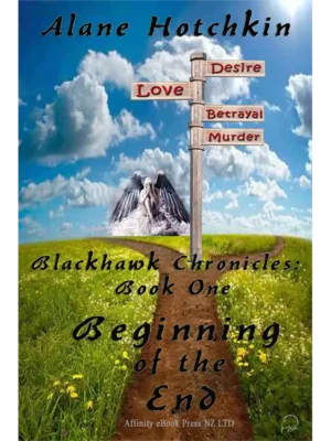 Beginning of the End - Blackhawk Chronicles Book One by Alane Hotchkin