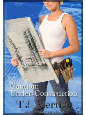 Caution: Under Construction by TJ Vertigo