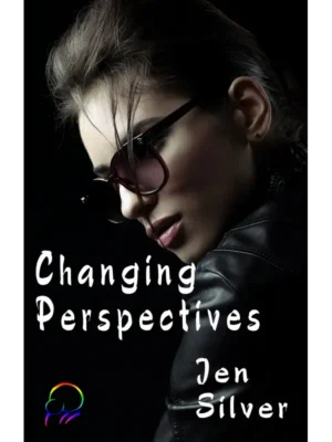 Changing Perspectives by Jen Silver