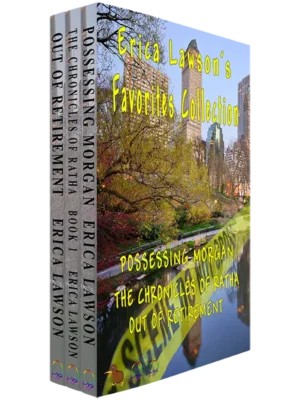 Erica Lawson’s Favorites Collection - Possessing Morgan, The Chronicles of Ratha, Out of Retirement