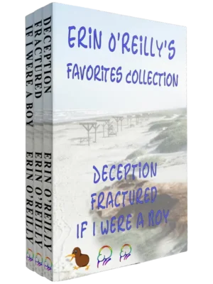 Erin O’Reilly’s Favorites Collection - Deception, Fractured, If I were a Boy [Kindle Unlimited]