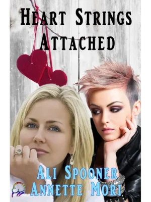 Heart Strings Attached by Ali Spooner & Annette Mori