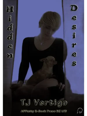 Hidden Desires by TJ Vertigo