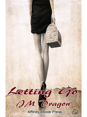 Letting Go by JM Dragon