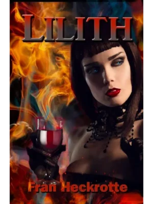 Lilith - The Illusion Series Book Three by Fran Heckrotte