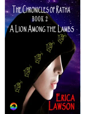 A Lion Among The Lambs - The Chronicles of Ratha Book Two by Erica Lawson