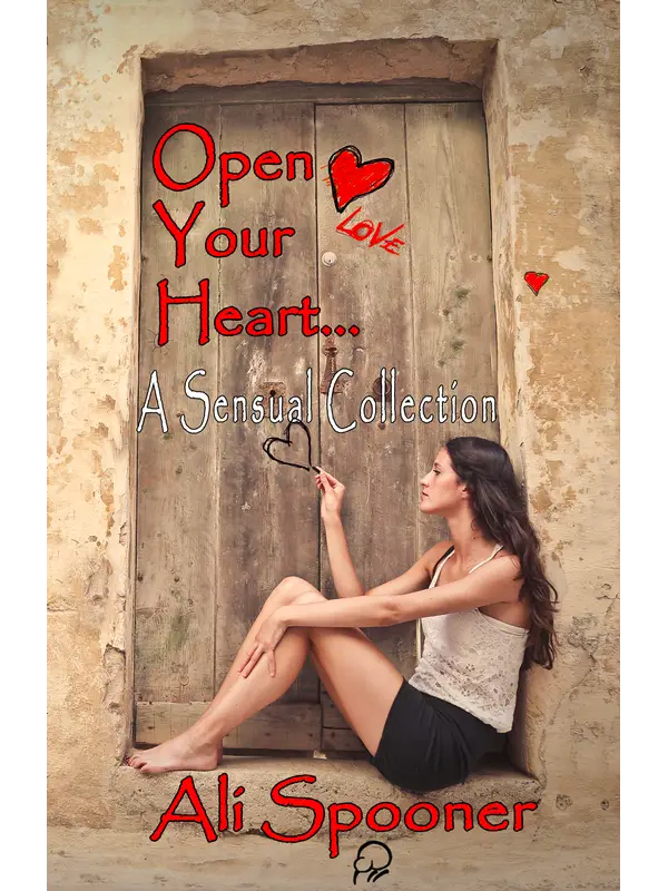 Open Your Heart, A Sensual Collection by Ali Spooner