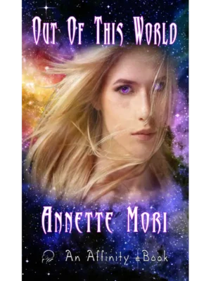 Out of This World by Annette Mori