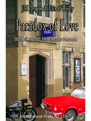 Paradox of Love - When Hell Meets Heaven Book Four by JM Dragon & Erin O’Reilly