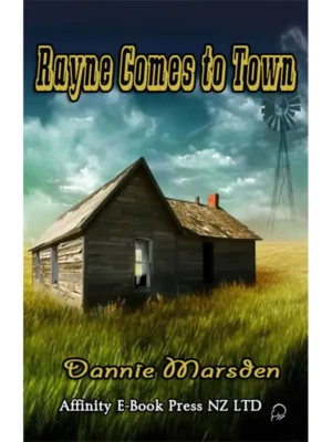 Rayne Comes to Town by Dannie Marsden
