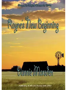 Rayne’s New Beginning - Sequel to Rayne Comes to Town by Dannie Marsden