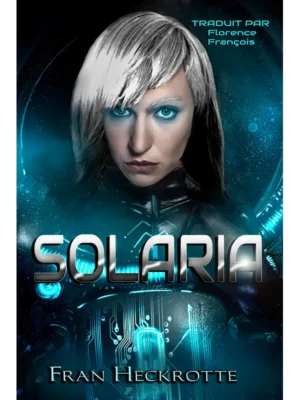 Solaria by Fran Heckrotte - French Translation