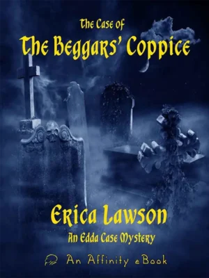 The Beggar’s Coppice - An Edda Case Mystery by Erica Lawson