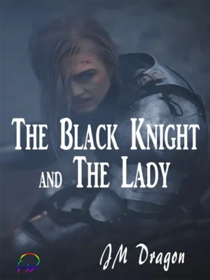 The Black Knight and The Lady by JM Dragon