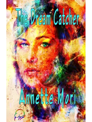 The Dream Catcher by Annette Mori [Kindle Unlimited]