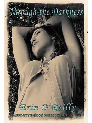 Through The Darkness by Erin O’Reilly