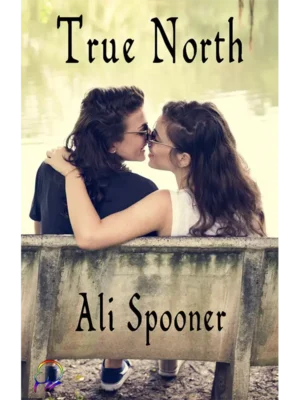True North - Strong Southern Women Book Three by Ali Spooner