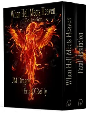 When Hell Meets Heaven Collection by JM Dragon & Erin O’Reilly