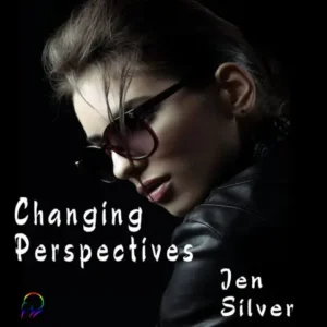 Changing Perspectives by Jen Silver [Audiobook]