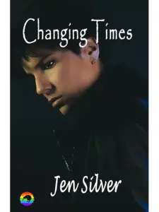 Changing Times by Jen Silver