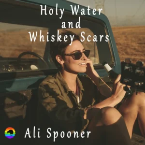 Holy Water and Whiskey Scars by Ali Spooner [Audiobook]