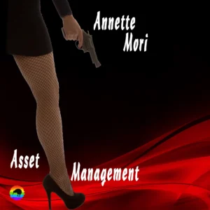 Asset Management by Annette Mori [Audiobook]
