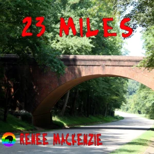 23 Miles by Renee MacKenzie  [Audiobook]