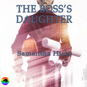 The Boss's Daughter by Samantha Hicks [Audiobook]