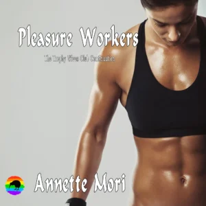 Pleasure Workers - The Trophy Wives Continuation by Annette Mori [Audiobook]