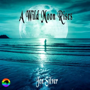 A Wild Moon Rises by Jen Silver [Audiobook]