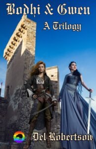 Bodhi & Gwen: A Trilogy By Del Robertson