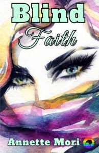 Blind Faith By Annette Mori