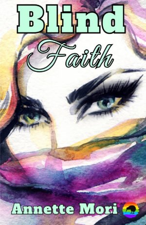 Blind Faith By Annette Mori